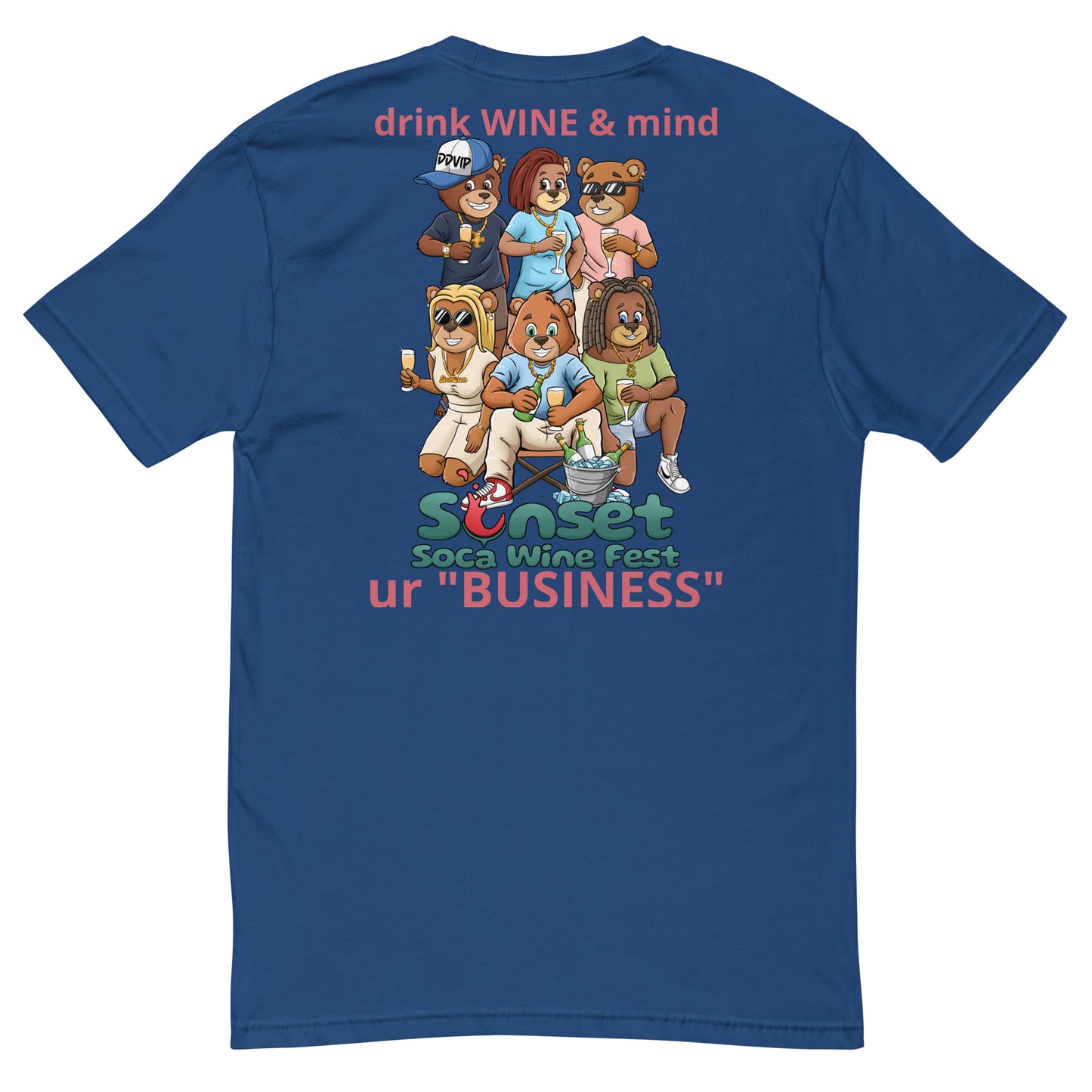 Drink wine Mind Ur business Short Sleeve T-shirt