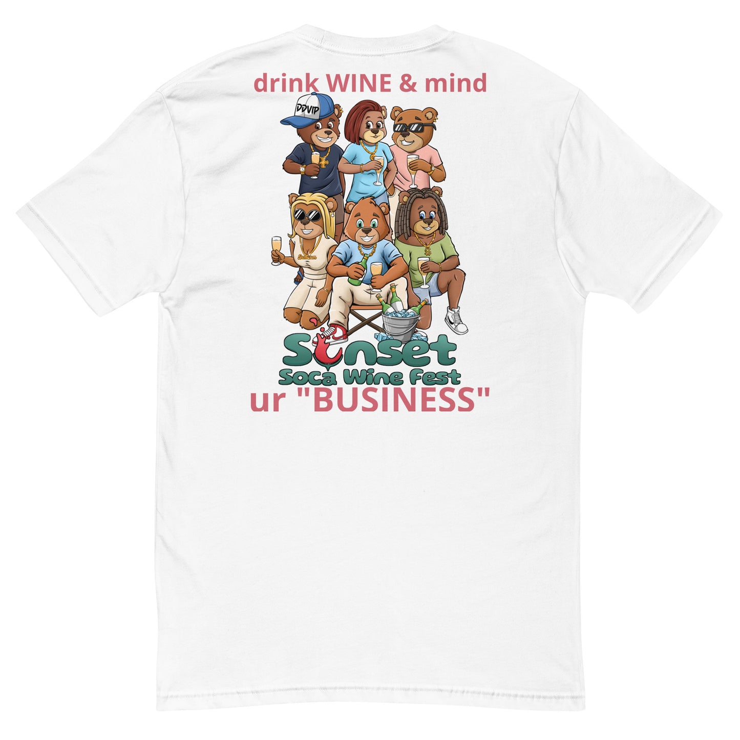 Drink wine Mind Ur business Short Sleeve T-shirt