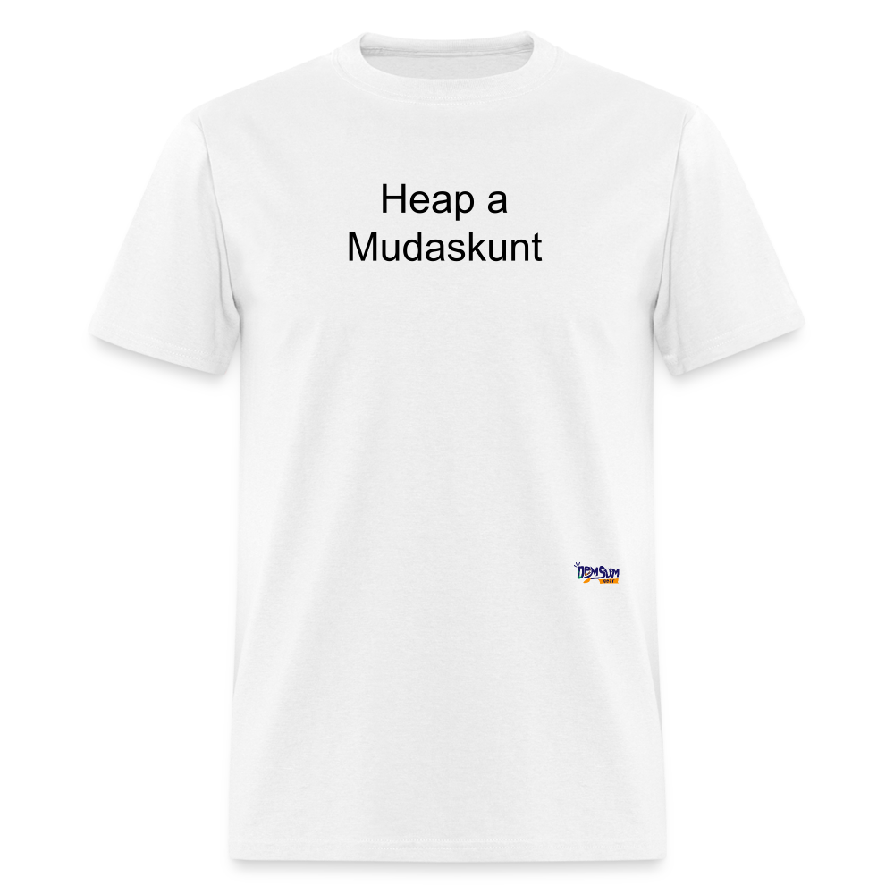 Mudaskunt Unisex Classic T-Shirt - white