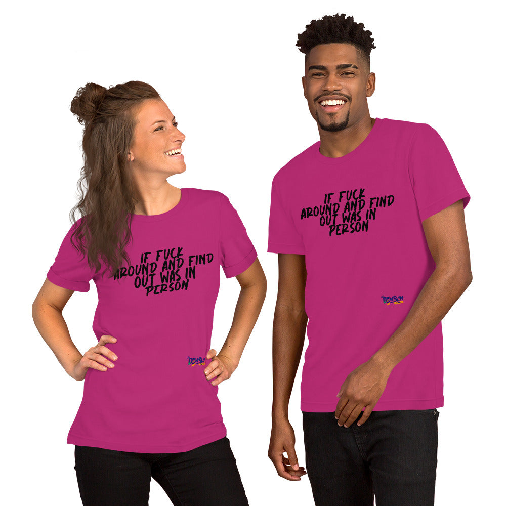 If FAFO was In person Unisex t-shirt