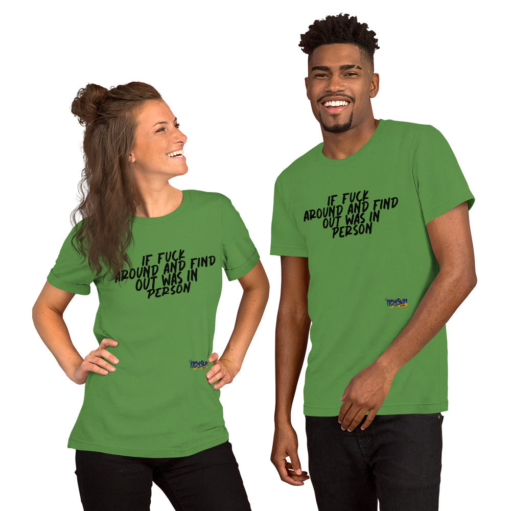 If FAFO was In person Unisex t-shirt