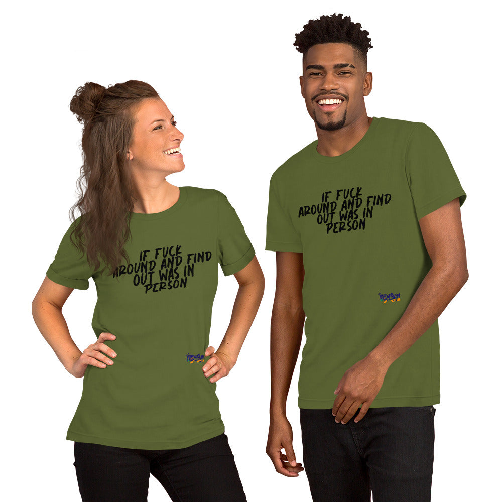 If FAFO was In person Unisex t-shirt