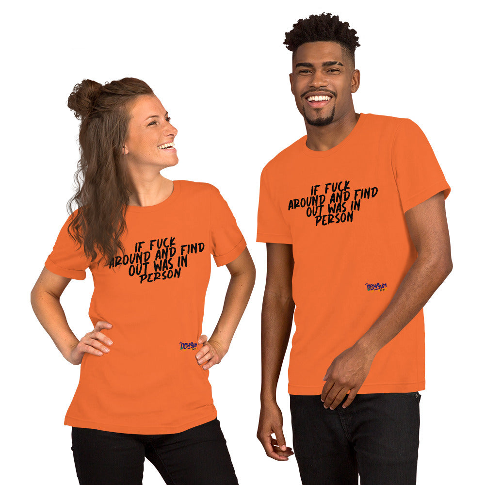 If FAFO was In person Unisex t-shirt