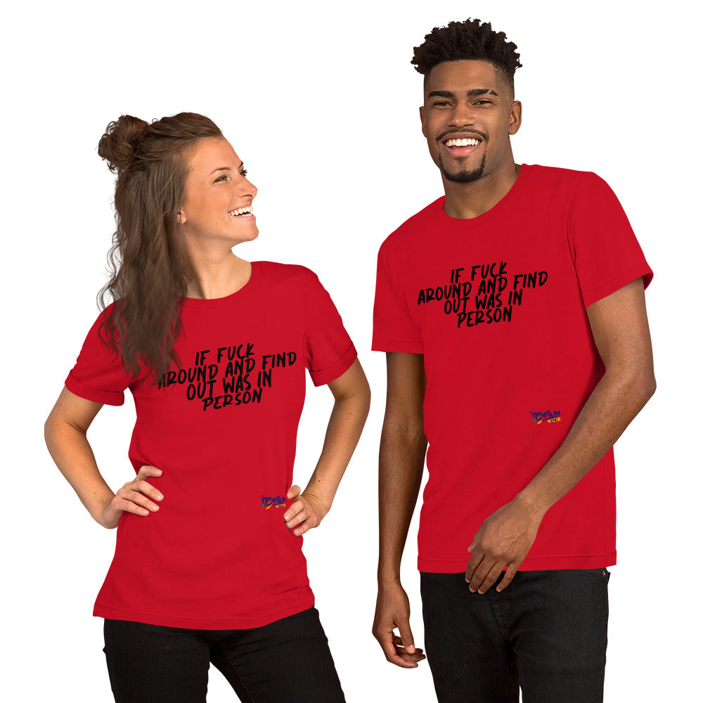 If FAFO was In person Unisex t-shirt